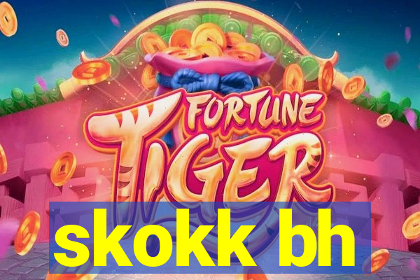 skokk bh