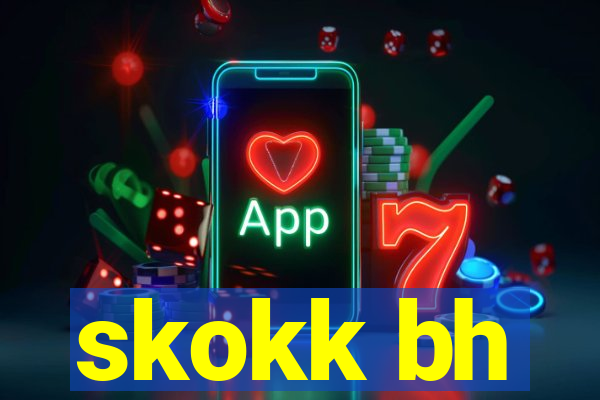 skokk bh