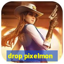 drop pixelmon