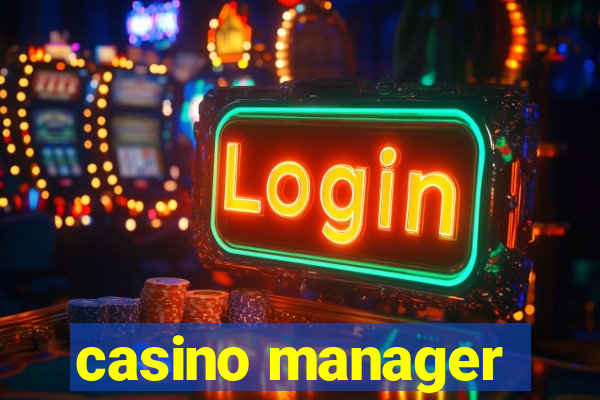 casino manager