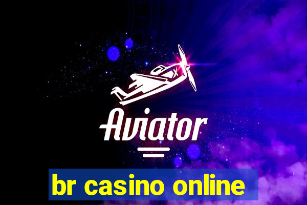 br casino online