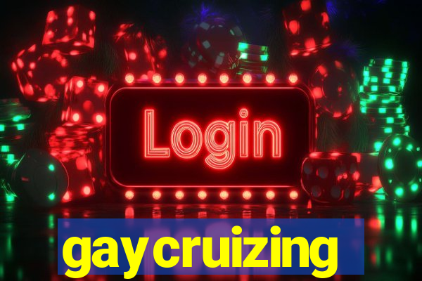 gaycruizing