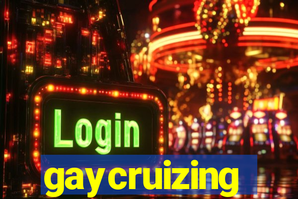 gaycruizing