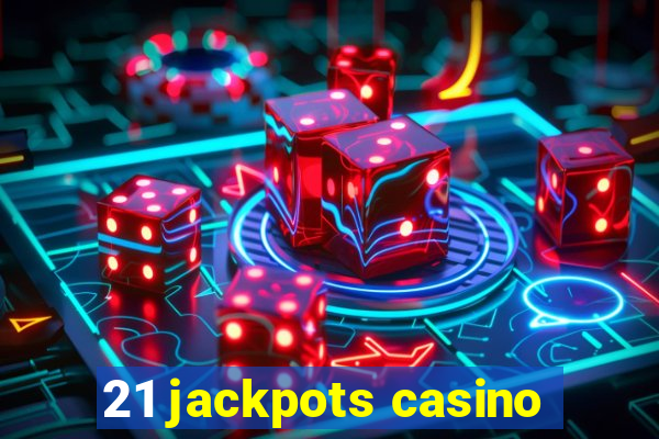 21 jackpots casino