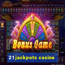 21 jackpots casino