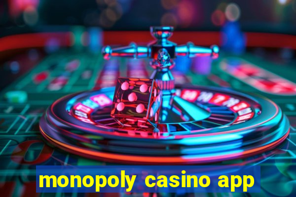 monopoly casino app