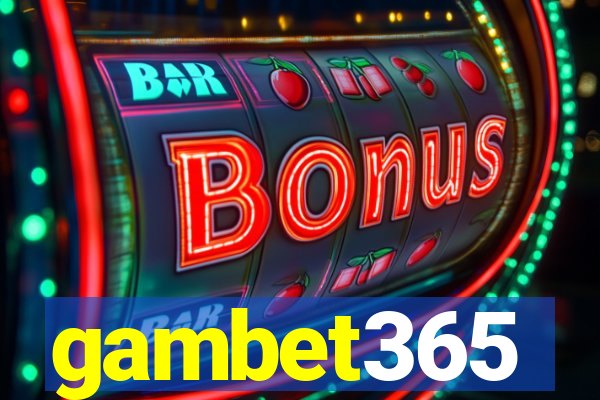 gambet365