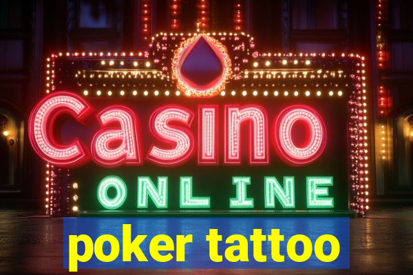 poker tattoo