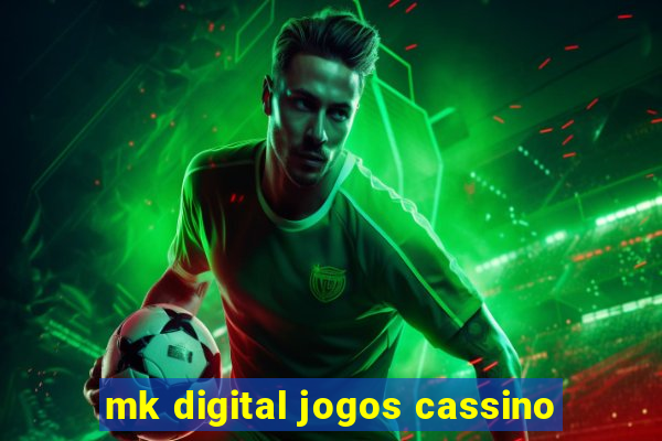 mk digital jogos cassino