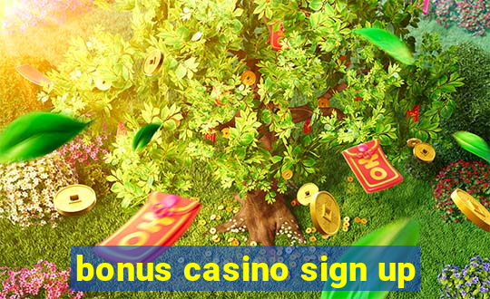 bonus casino sign up