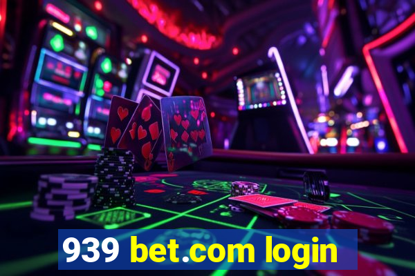 939 bet.com login