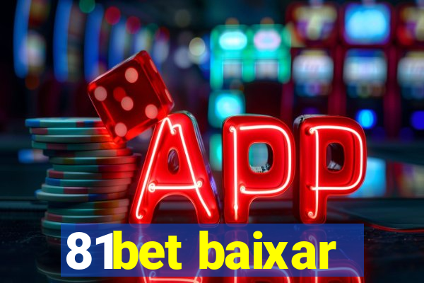 81bet baixar