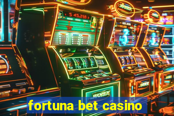 fortuna bet casino