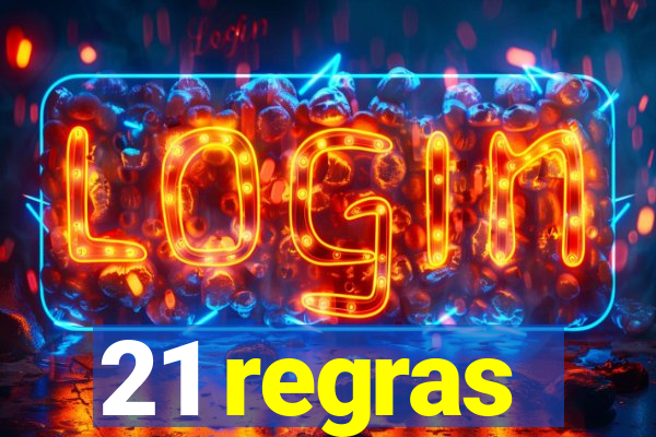 21 regras