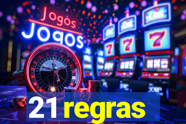 21 regras