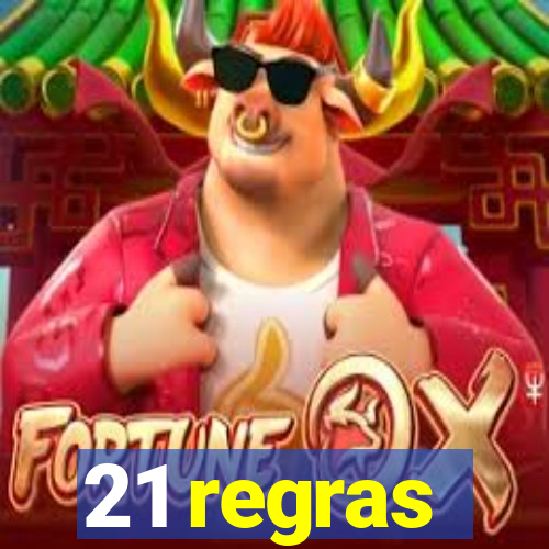 21 regras