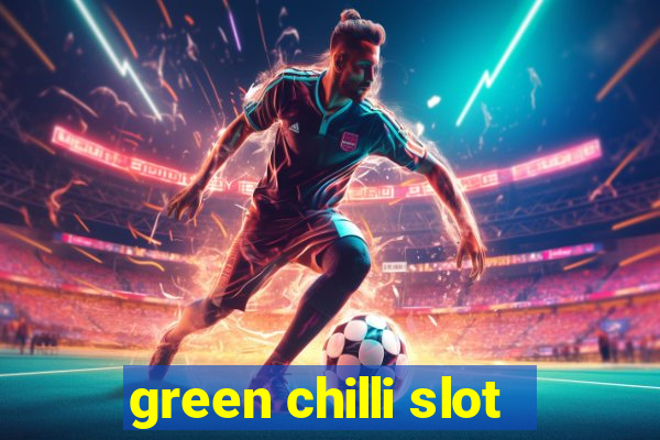 green chilli slot