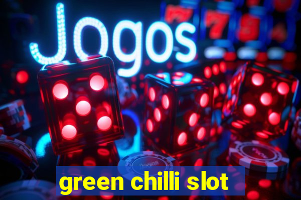 green chilli slot