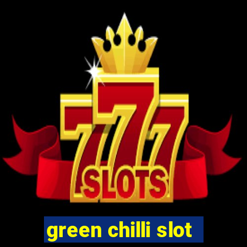 green chilli slot