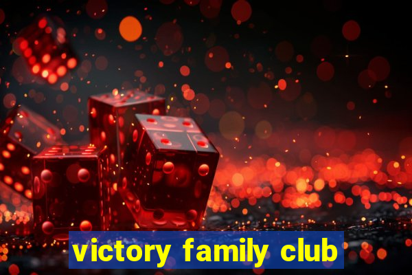 victory family club