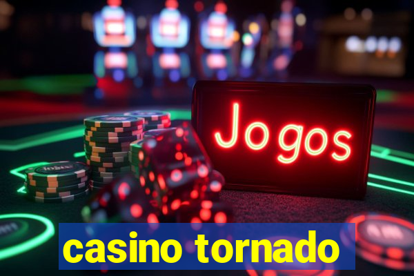 casino tornado