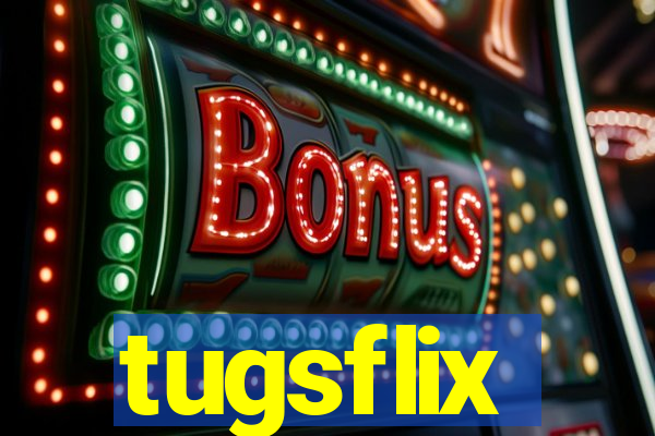 tugsflix