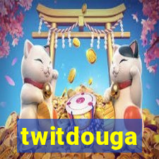 twitdouga