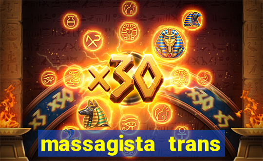 massagista trans s茫o paulo