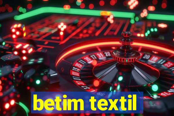 betim textil