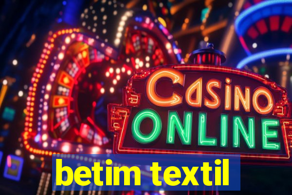 betim textil