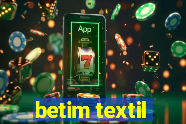 betim textil