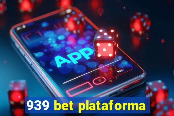 939 bet plataforma