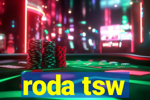 roda tsw