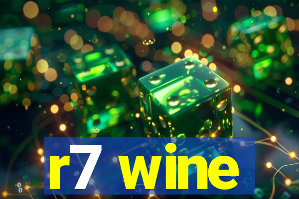 r7 wine