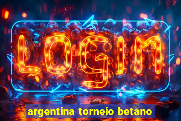 argentina torneio betano