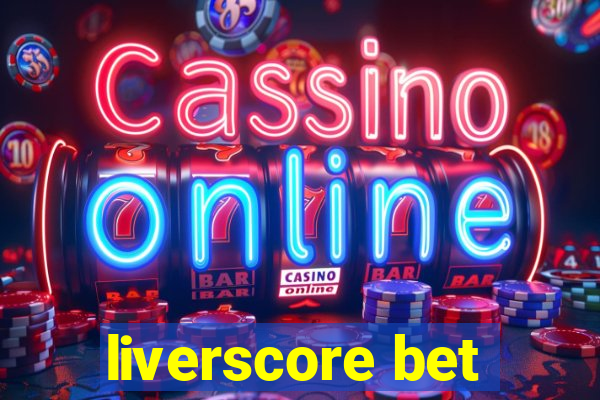 liverscore bet