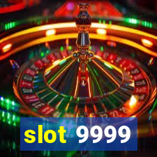 slot 9999