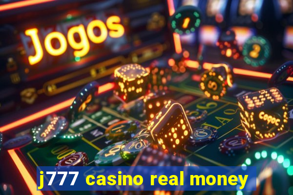 j777 casino real money