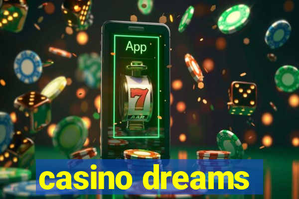 casino dreams