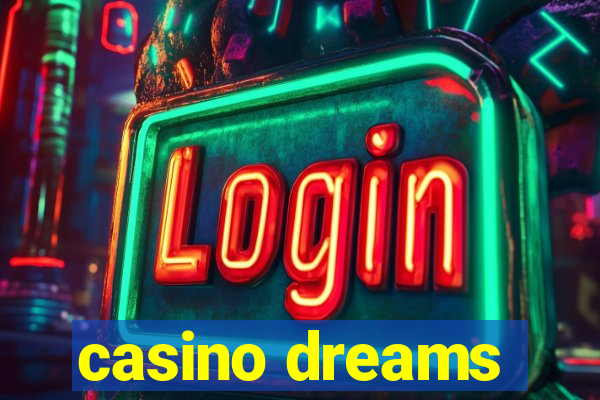 casino dreams