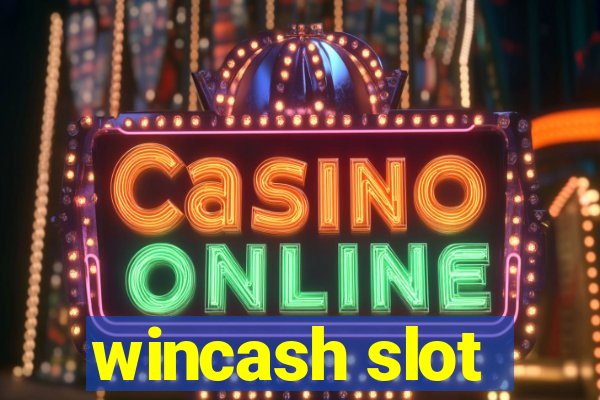 wincash slot