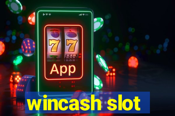 wincash slot