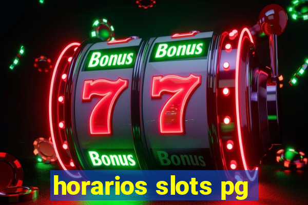 horarios slots pg