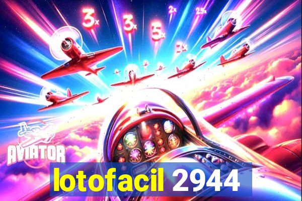 lotofacil 2944