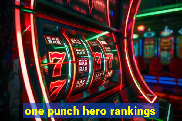 one punch hero rankings