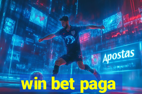 win bet paga