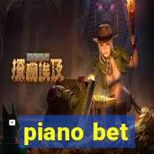 piano bet