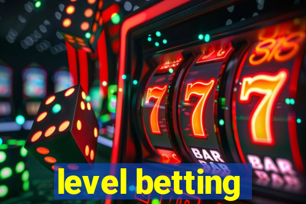 level betting