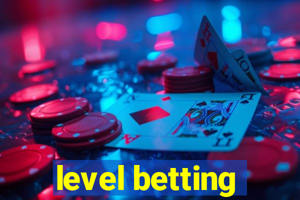 level betting