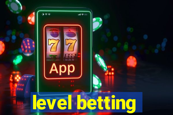 level betting